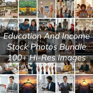 May include: A collage of images depicting education and income. The images show people in various settings, including classrooms, offices, and outdoor spaces. The images also include symbols of education, such as diplomas and books, and symbols of income, such as money and a calculator. The text "Education And Income Stock Photos Bundle 100+ Hi-Res Images" is displayed in the center of the collage.