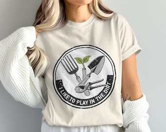I Like To Play In The Dirt PNG, Garden Tools Png, Gardening Png, Gardener Gift, Digital Download, Funny Gardening, PNG