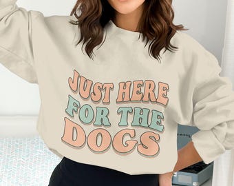 Just Here For The Dogs PNG, Funny Dog Png, Dog Lover Png, Retro Dog Png, Dog Mom Png, Digital Download, Digital, Png