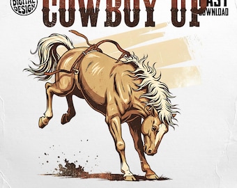 May include: Illustration of a bucking horse with the words "COWBOY UP" in brown text. The horse is brown with a white mane and tail, wearing a saddle. The image includes the text "COMMERCIAL USE PRINT FILES" and "INSTANT DOWNLOAD".