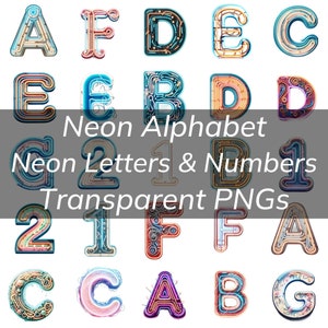 Neon Alphabet Bundle, Neon Light Letters & Numbers , Transparent PNG, Glowing Letters Numbers Neon Sign Posters, Cards, T-shirts, Designs