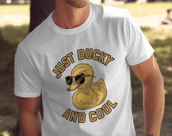 Just Ducky and Cool T-Shirt, Cute Duck Graphic Tee, Funny Duck Shirt, Cool Duck T-Shirt, Trendy Duck Tee for Duck Lovers