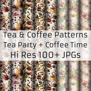 May include: A digital collage of six seamless patterns featuring watercolor illustrations of coffee cups, coffee beans, teacups, and floral designs. The text "Tea & Coffee Patterns Tea Party + Coffee Time Hi Res 100+ JPGs" is displayed on the image.