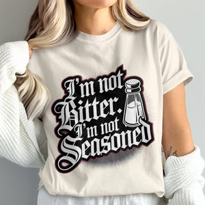 I'm Not Bitter PNG, I'm Not Seasoned, Salt Shaker Png, Funny Foodie Png, Kitchen Png, Sublimation Png, Digital Download