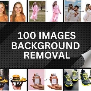 May include: A collection of 100 images with backgrounds removed. The images include people, food, and products.  The text "100 IMAGES BACKGROUND REMOVAL" is displayed in the center of the image.