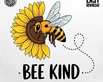 Bee Kind PNG, Sunflower PNG, Bee Clipart, Bee Sublimation, Bee Digital Download, Inspirational Quote PNG, Motivational Png