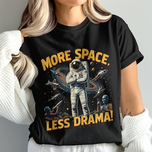 More Space Less Drama PNG, Astronaut Png, Space Clipart, Aliens PNG, Digital Download, Sublimation Png, Outer Space Design