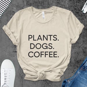 Plants Dogs Coffee PNG, Funny Slogan Png, Text Png, Digital Download, Coffee Png, Dog Png, Plant Png