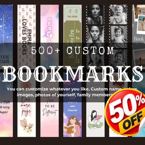 May include: A selection of custom bookmarks with diverse designs, such as space, floral, and photo options. The text "500+ CUSTOM BOOKMARKS" is displayed. The image also features a "50% OFF" sticker.