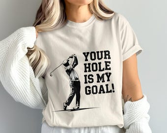Your Hole Is My Goal PNG, Golfer PNG, Funny Golf Png, Golf Saying, Digital Download, Golf Clipart, Sublimation Png