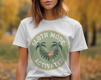 Sloth Mode Activated T-Shirt, Funny Sloth Graphic Tee, Cute Animal Shirt, Lazy Day T-Shirt, Comfy Casual Wear, Unique Sloth Lover Gift