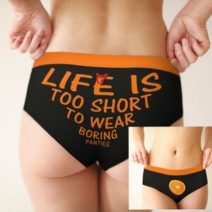 Life is too short to wear boring panties orange underwear bow