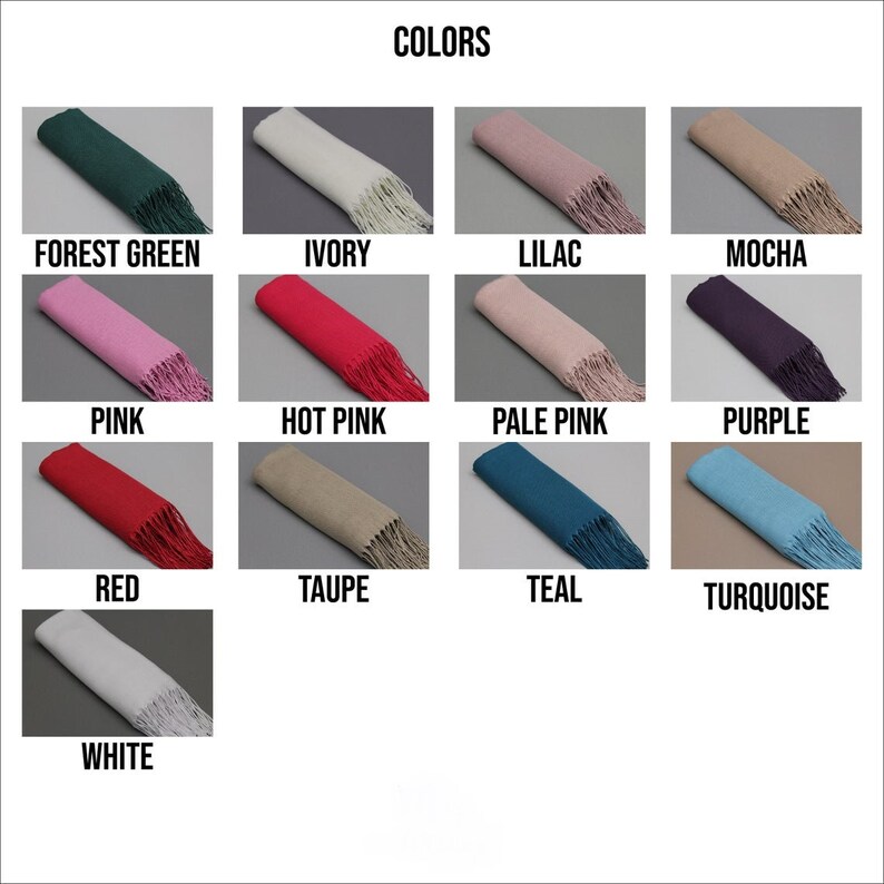 May include: A color chart showing 12 different colors of scarves. The colors are: Forest Green, Ivory, Lilac, Mocha, Pink, Hot Pink, Pale Pink, Purple, Red, Taupe, Teal, Turquoise, and White.