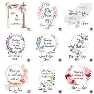 May include: Nine different floral designs for save the date cards. Each design features a floral wreath with text that says "Save & Save Date" and a different message inside the wreath. The messages include "Stay Warm", "Thank You", "Thank you for making this day so Amazing", "Thank you for being my bridesmaid", "Thank you for celebrating with us", and "Thank you for sharing our special day".