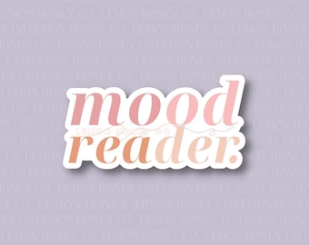 Mood Reader STICKER | Bookish Sticker Decal | Matte Cute Reading Book Lover Sticker | Booktok Bookstagram Booktube