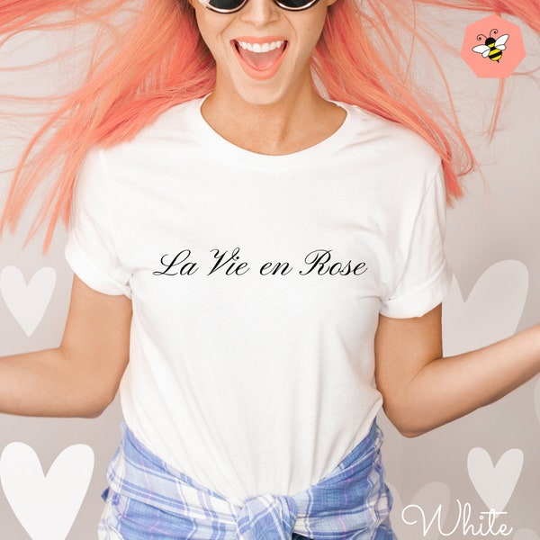La Vie En Rose T Shirt
