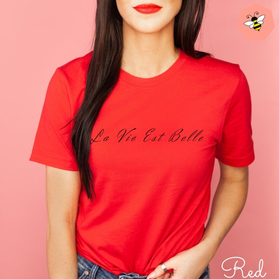 Tee shirt la vie est belle 2025