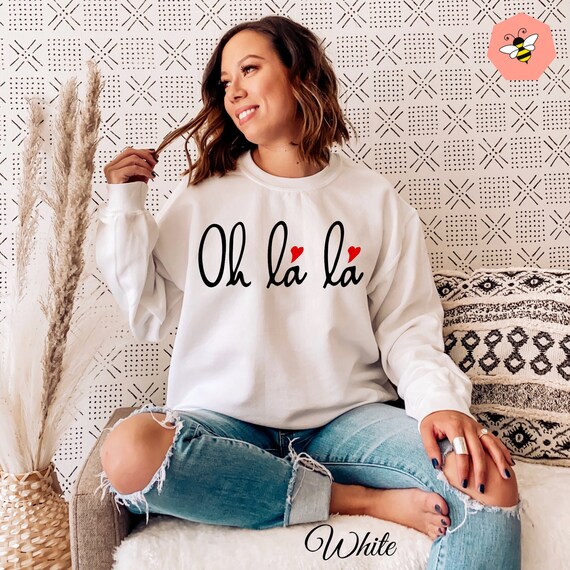 oh la la sweatshirt