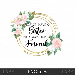 Sister Sublimation PNG File, Sister Quotes, Sister Birthday, Sublimation Download, Instant Download, Print and Cut, Sublimation Design