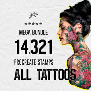 May include: A digital graphic featuring the text MEGA BUNDLE 14.321 PROCREATE STAMPS ALL TATTOOS with a tattoo machine icon and five stars. Beside the text is a profile illustration of a person with dark hair and extensive floral tattoos.