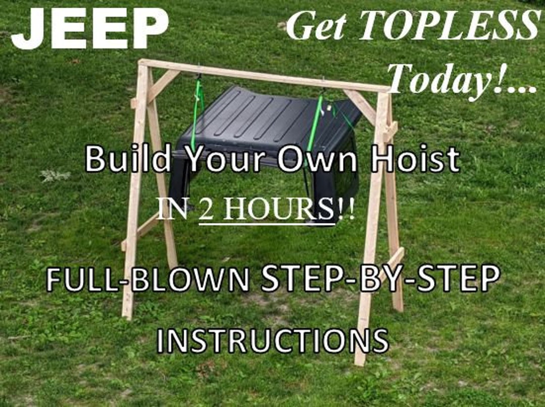 JEEP Get Topless Easy DIY Jeep Hard Top Lift Hiost Instructions for
