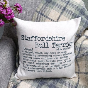 Staffordshire Bull Terrier Dog Cushion, Pillow for Puppy Mums and Dads, Favourite Funny Pooch gift