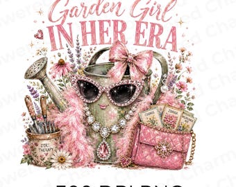 Garden Girl In Her Era PNG, Gardening PNG, Girly Garden Sublimation Design, Pink Gardener PNG, Garden Lover Shirt Design, Digital Download