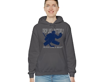 Hockey Goalie “Drop Like a Butterfly” Hoodie – Tendy Graphic Sweatshirt | Ice Hockey Goaltender Gift for Players, Coaches & Fans