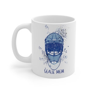 Hockey Goalie mom Mug 11oz, goaltender tea mug, favorite coffee mug, hockey life, travel hockey mug, Birthday gift for goalie mom