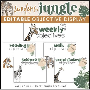 May include: Editable weekly objective display with a jungle theme. The display features a giraffe, zebra, tiger, and leopard. The text on the display reads "weekly objectives", "reading objectives", "math objectives", "science objectives", and "social studies objectives".