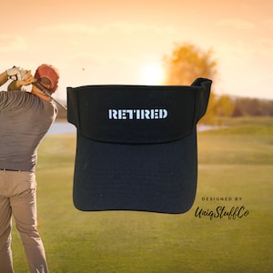 Golf Sun Visor for Golfer - Golf Hat - Sun Visor for golf - Golf Visor - Designed and Printed in USA -  One Size For All - Retired