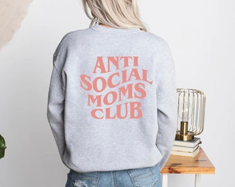 Anti Social Moms Club Crewneck, Fashionable Mama Sweater