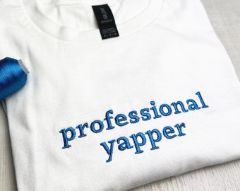 T-shirt brodé « Professional Yapper », cadeau mème drôle