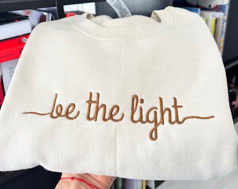 Embroidered Christian Sweatshirt, Be The Light, Faith Apparel