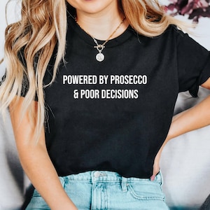 Powered by Prosecco T-Shirt, Funny Drinking Top, Girls Trip Outfit, Bachelorette Party Top