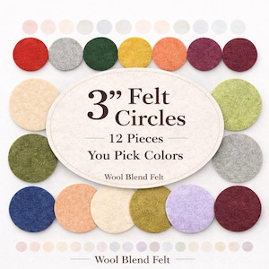 May include: A collection of 3-inch wool blend felt circles in various colors arranged around a central oval label that reads 3" Felt Circles, 12 Pieces, You Pick Colors, and Wool Blend Felt. The circles are displayed in red, green, yellow, orange, purple, blue, and neutral tones.