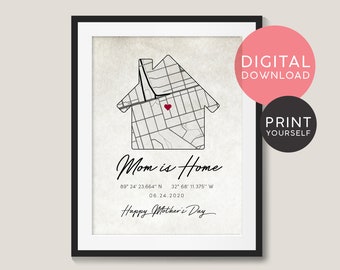 Personalized House Gift for Mom / Happy Mother's Day / Mom is Home / Personalized Map / Mother's House / Childhood Home / DIGITAL DOWNLOAD