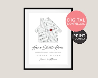 Housewarming Gift / Home Sweet Home / New Home Gift / Personalized Map of any Location / Friends First Home / New Home / DIGITAL DOWNLOAD