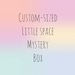 Custom Sized Little Space Mystery Starter Box