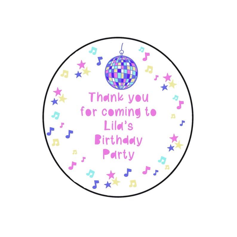 May include: Round thank you sticker with a disco ball, stars, and musical notes. The text reads "Thank you for coming to Lila's Birthday Party".