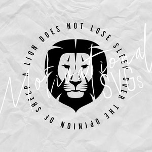 A Lion Does Not Lose Sleep - Digital File Bundle (svg, dxf, eps, jpg, png)