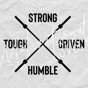 Strong. Driven. Humble. Tough. - Digital File Bundle (svg, dxf, eps, jpg, png)