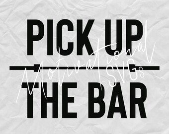 Pick Up The Bar - Digital File Bundle (svg, dxf, eps, jpg, png)