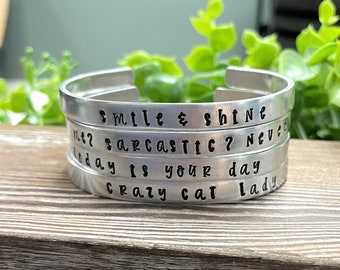 Hand Stamped Cuff Bracelet Sarcasm Quote - Can be d