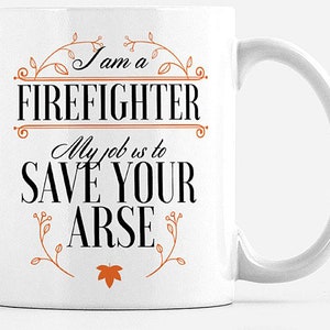 Firefighter Coffee Mug: Funny Gift for Firefighters
