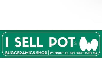 I Sell Pot(s) Ceramic Pottery Potter Artist Bumper Sticker | Bug Ceramics Funny Bumper Sticker Gifts for Pottery potters ceramic artist