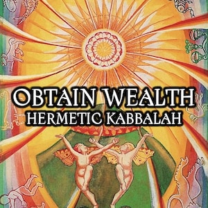 Pode incluir: Ilustração colorida com o texto "OBTAIN WEALTH HERMETIC KABBALAH". A obra apresenta figuras, símbolos do zodíaco e um design central de explosão solar com um arco-íris.