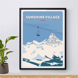 May include: A retro-style poster with a blue sky and snowy mountain peaks. The poster says "Sunshine Village Banff" and features a ski lift chair against a blue sky.
