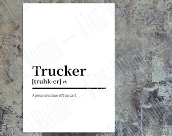 Trucker Definition Art Print, Funny Quote (Digital Download)