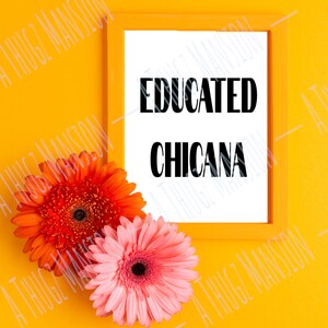 Educated Chicana Printable Wall Art, Digital Download, Home Decor, Dictionary Printable, Chicana Quote Print, Chicana, Mexican American